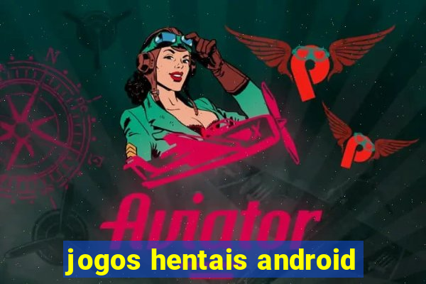 jogos hentais android